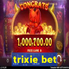 trixie bet